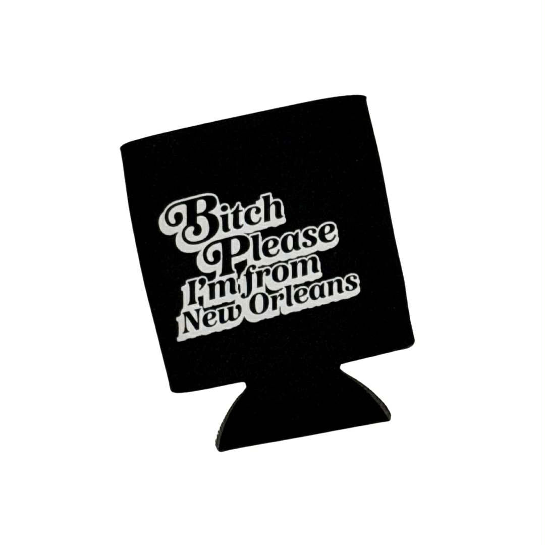 Bitch Please Coozie