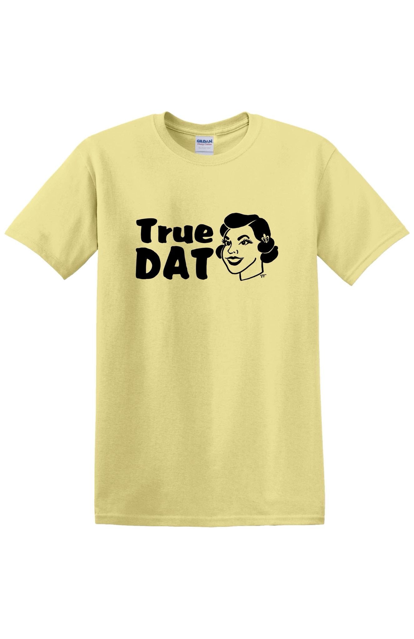 True Dat Tee *Pre-Sale*