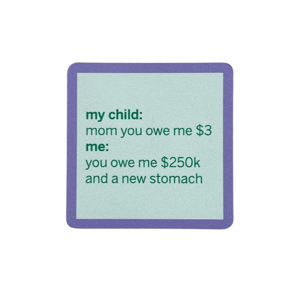 Owe Me $3 Funny Coaster