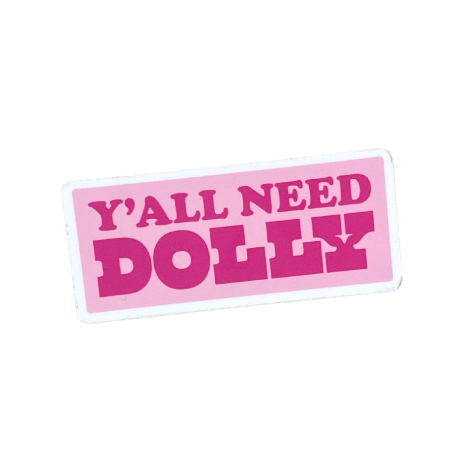 Y'all Need Dolly Block Sticker