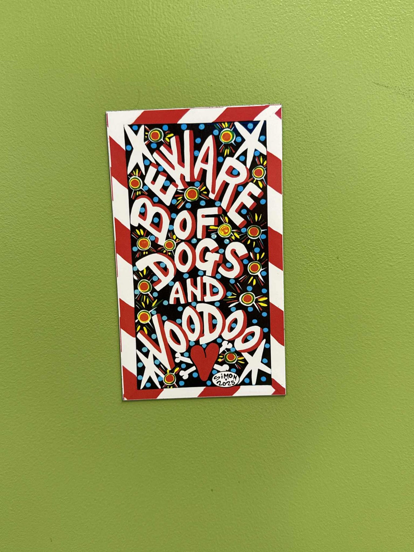 Beware of Dogs and Voodoo Magnet