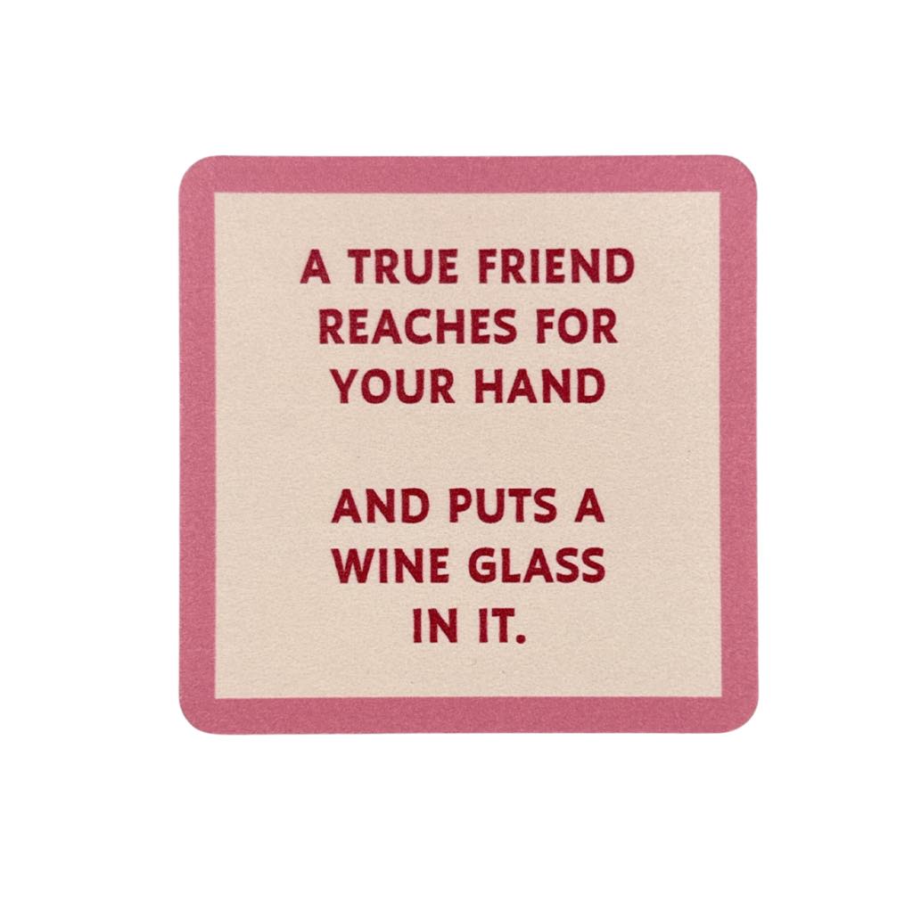 True Friend Funny Coaster