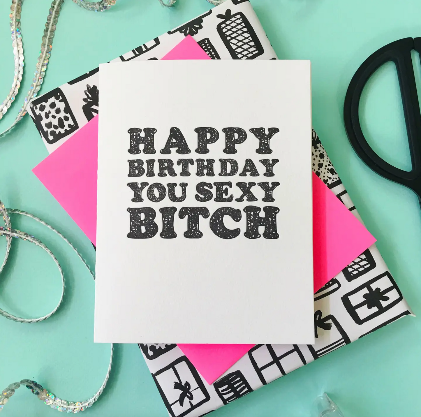 Sexy Bitch Birthday Card