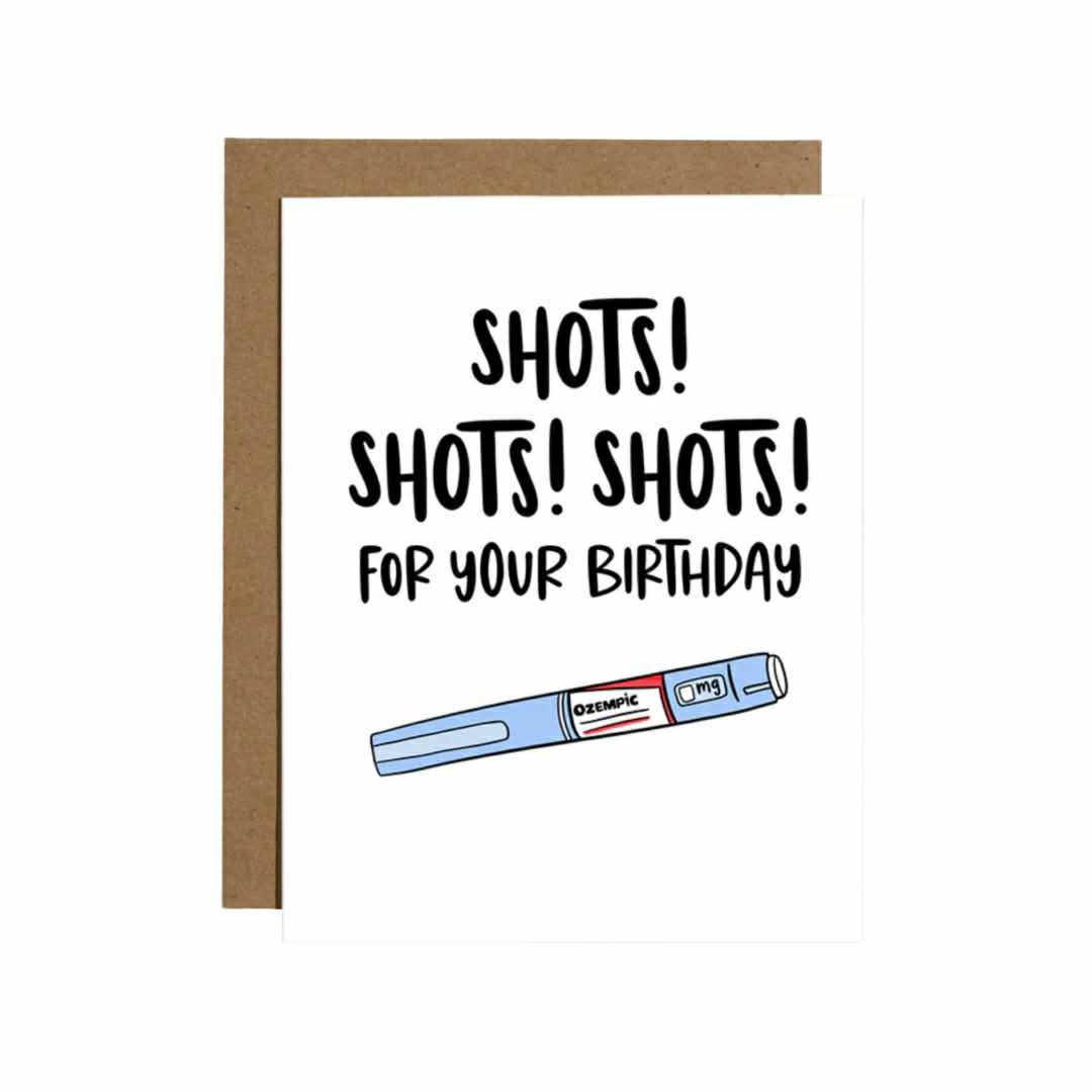 Shots for your Birthday Card