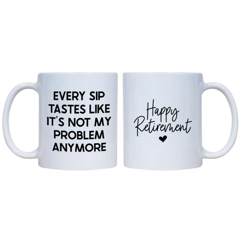 Not my Problem Retirement Mug