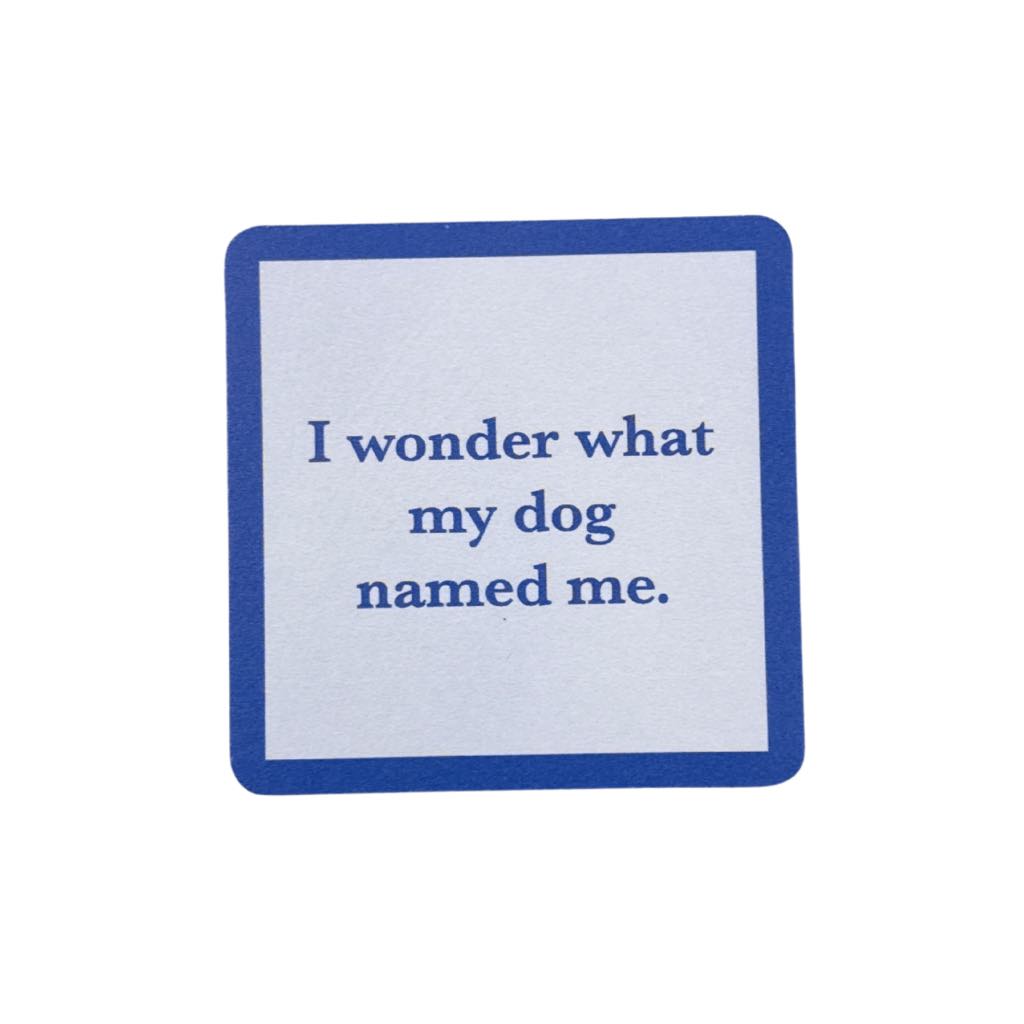 Dog Named Me Funny Coaster