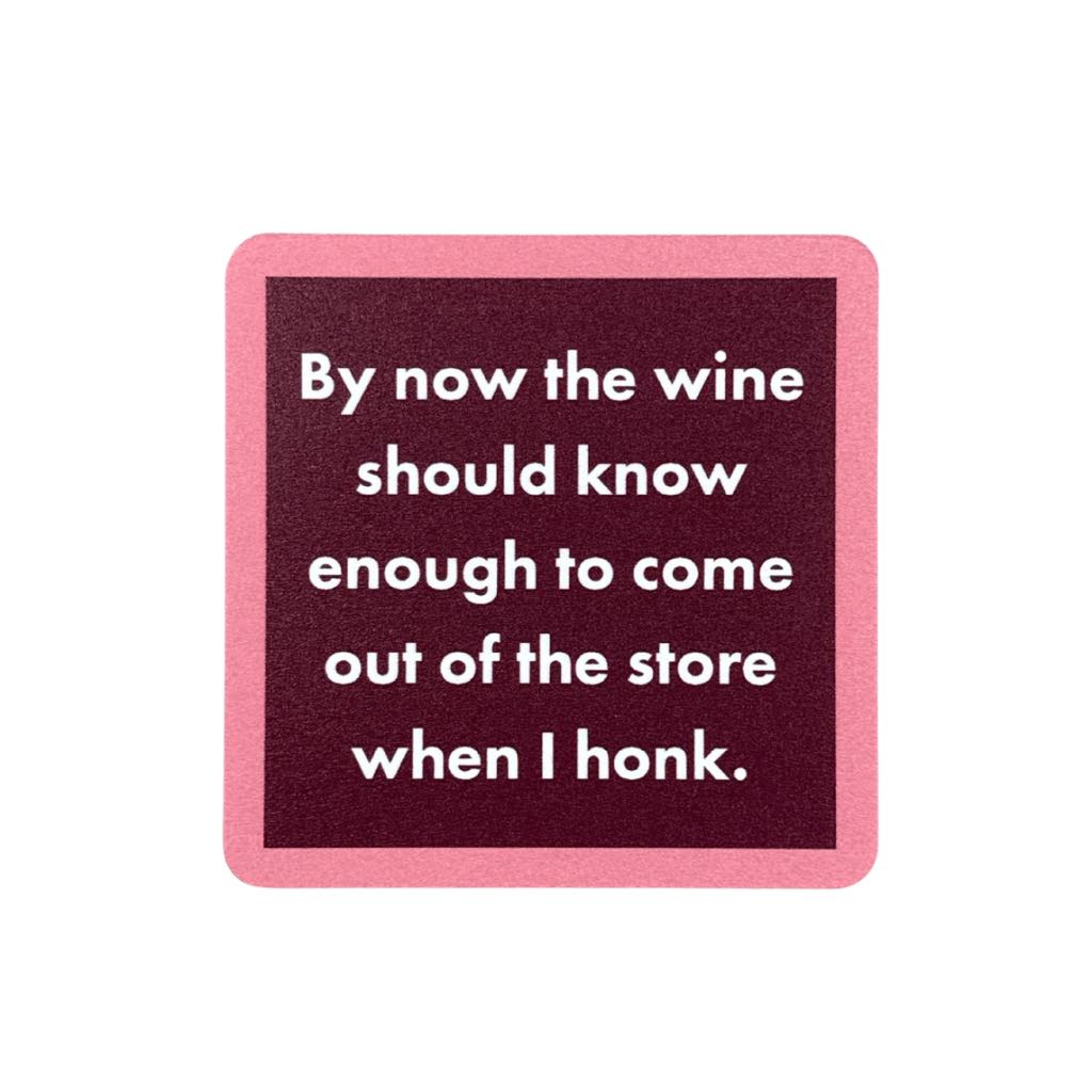 Wine Should Know Funny Coaster