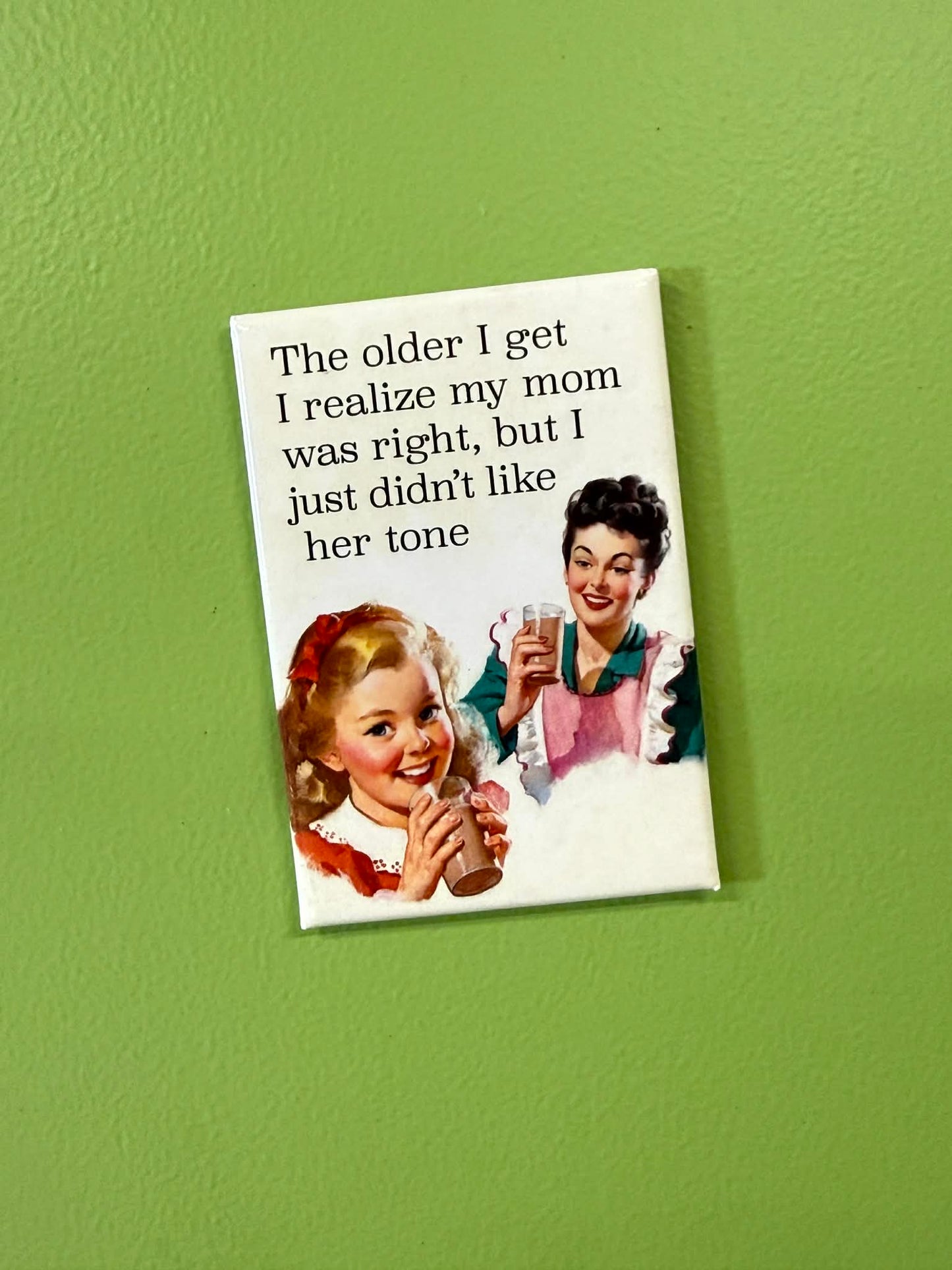 Older I get Magnet