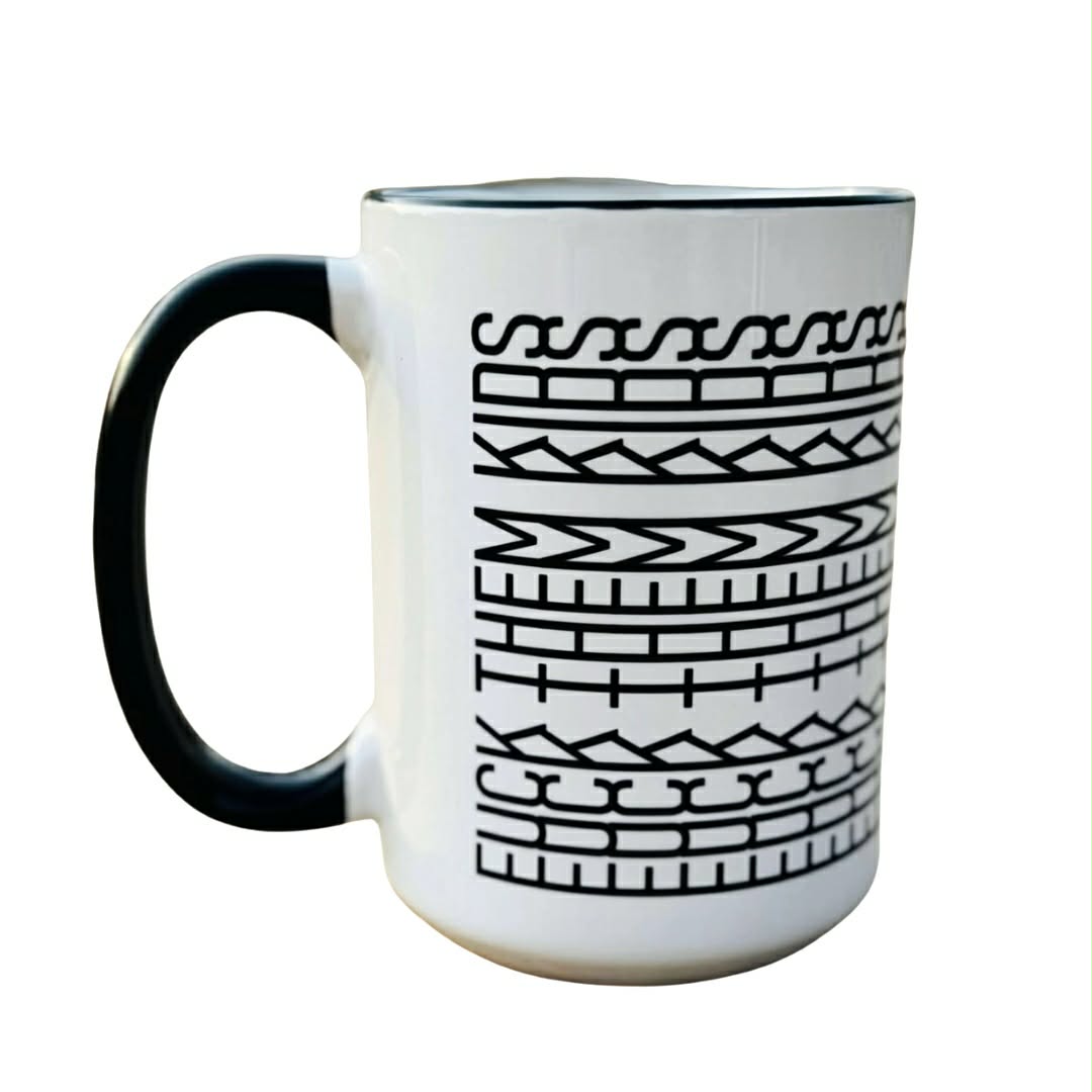 Fuck them Kids Mug