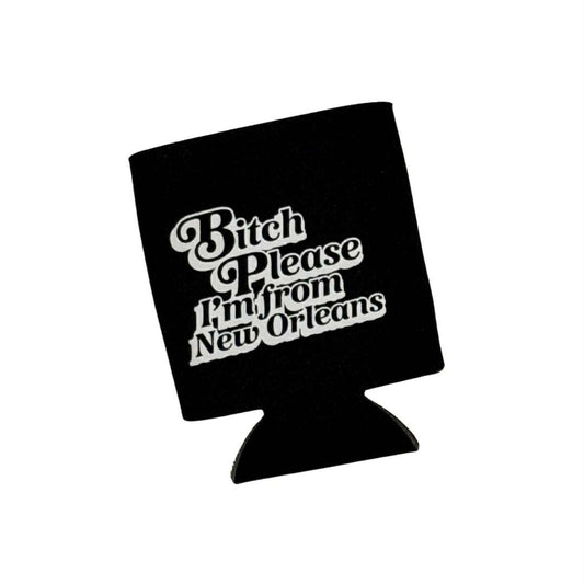Bitch Please Coozie