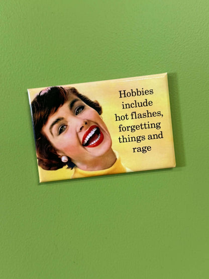 Hobbies Include Hot Flashes Magnet