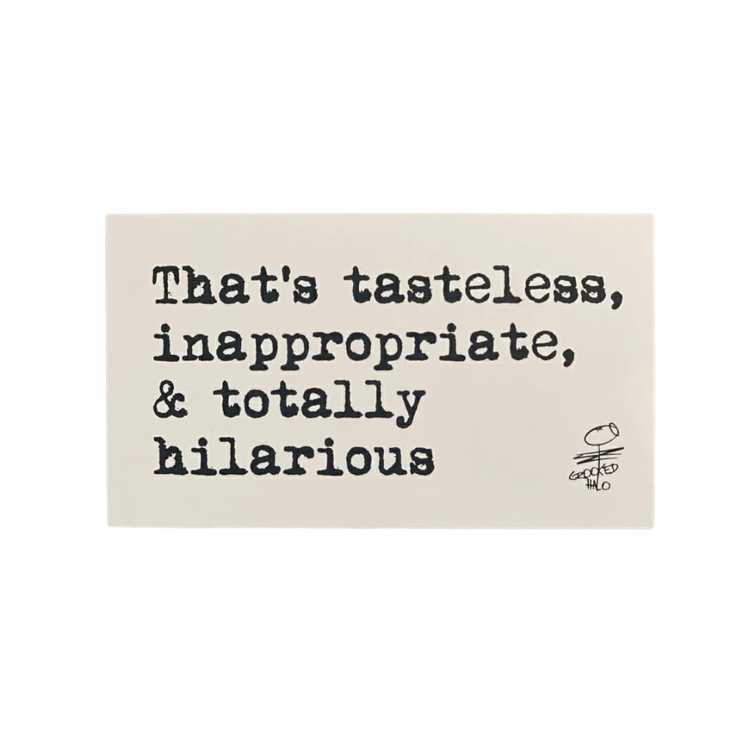 Tasteless & Hilarious Magnet