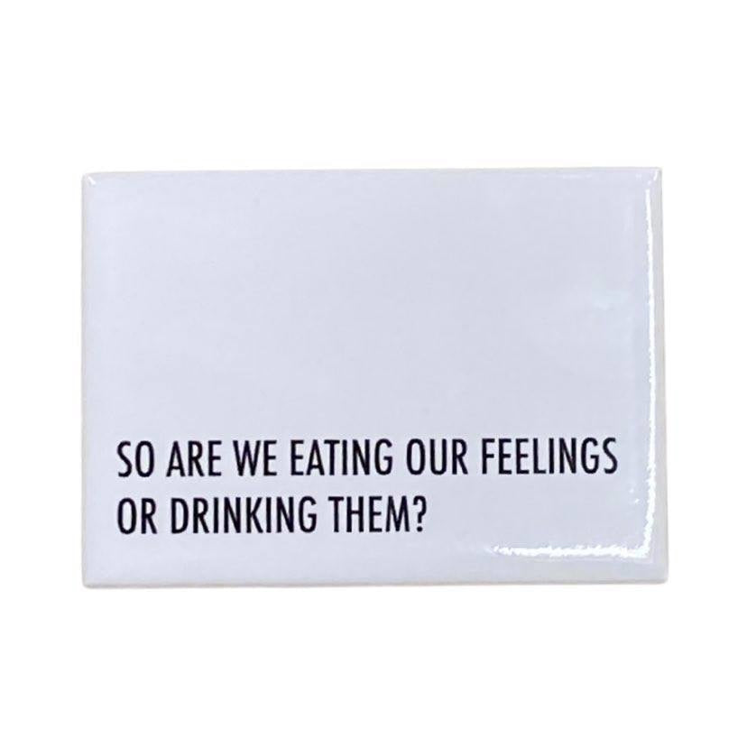 Eating Feelings Magnet