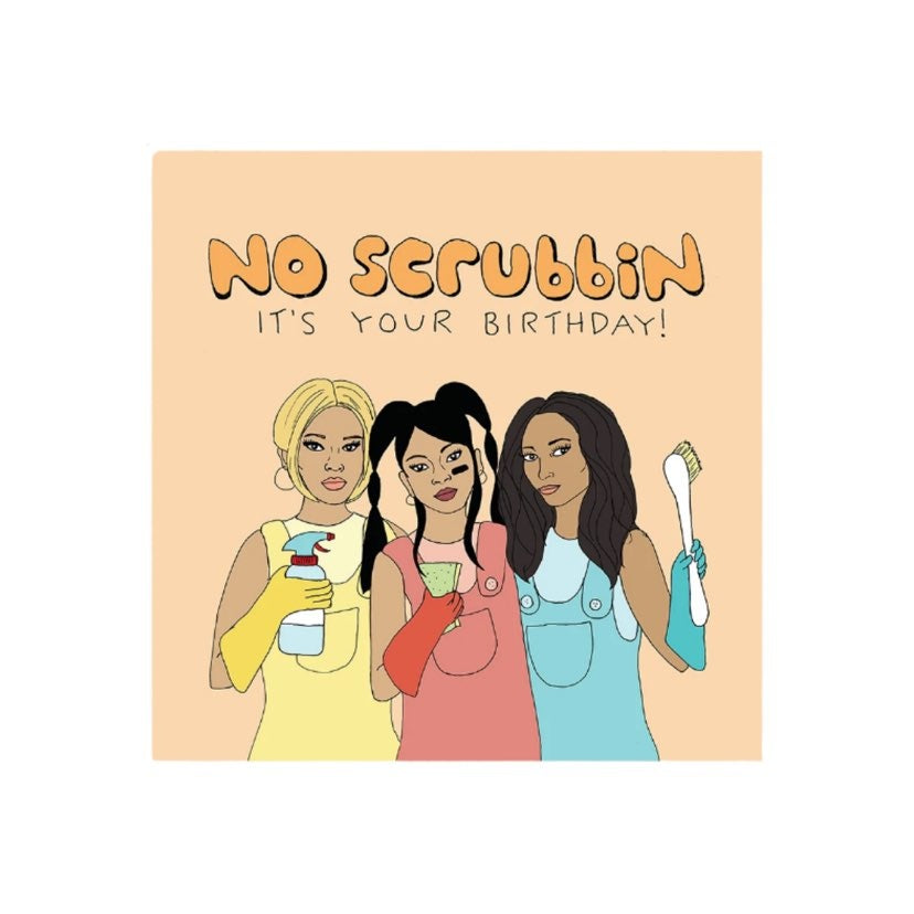 No Scrubbin Birthday Card