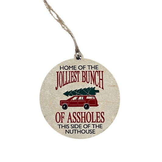 Jolliest Bunch of Assholes Ornament