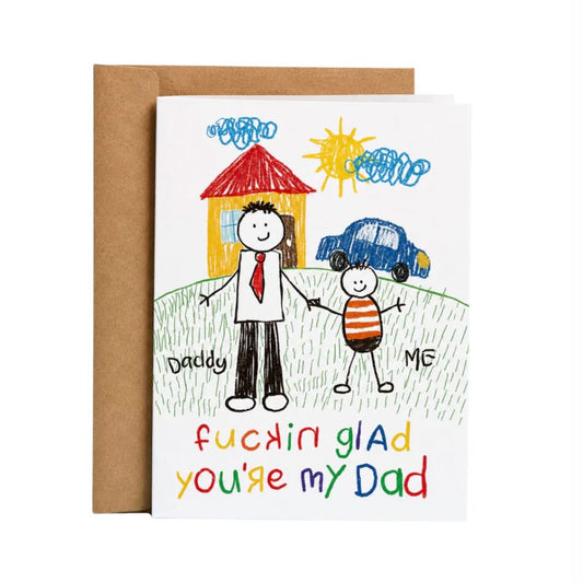 Fuckin Glad You're my Dad Card