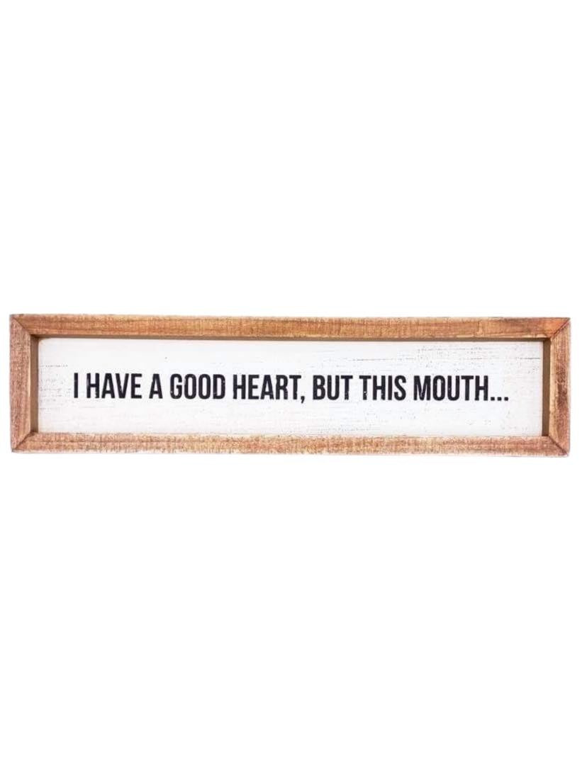 Good Heart But This Mouth Sign