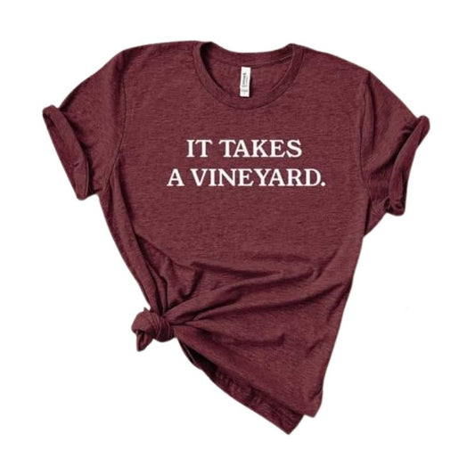 It Takes a Vineyard Tee