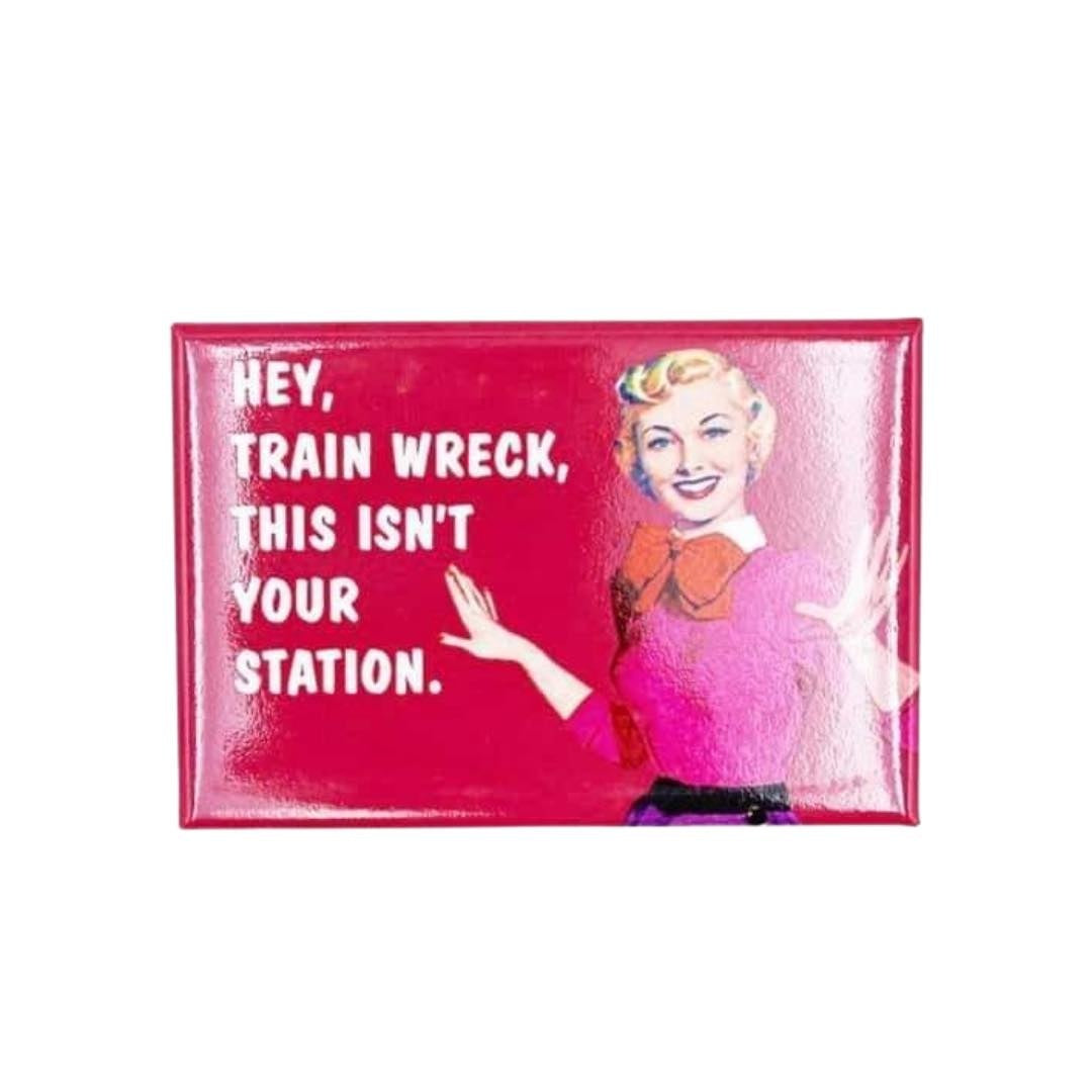 Hey Train Wreck Magnet