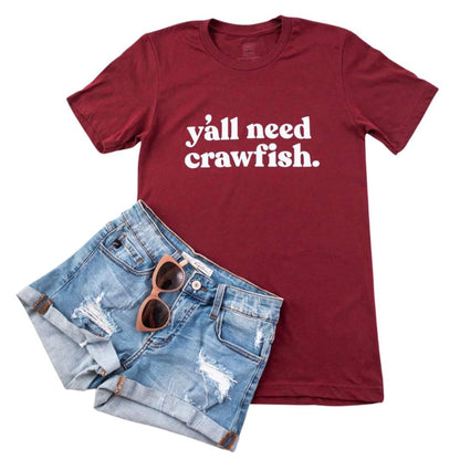 Y'all Need Crawfish Tee