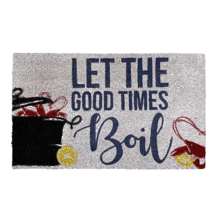 Let The Good Times Boil Door Mat