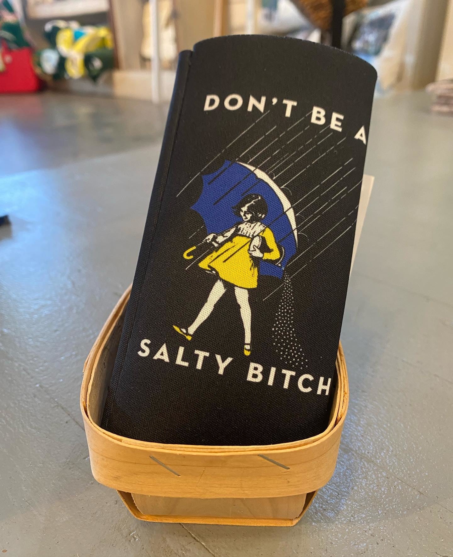 Don't Be Salty Bitch Slim Coozie