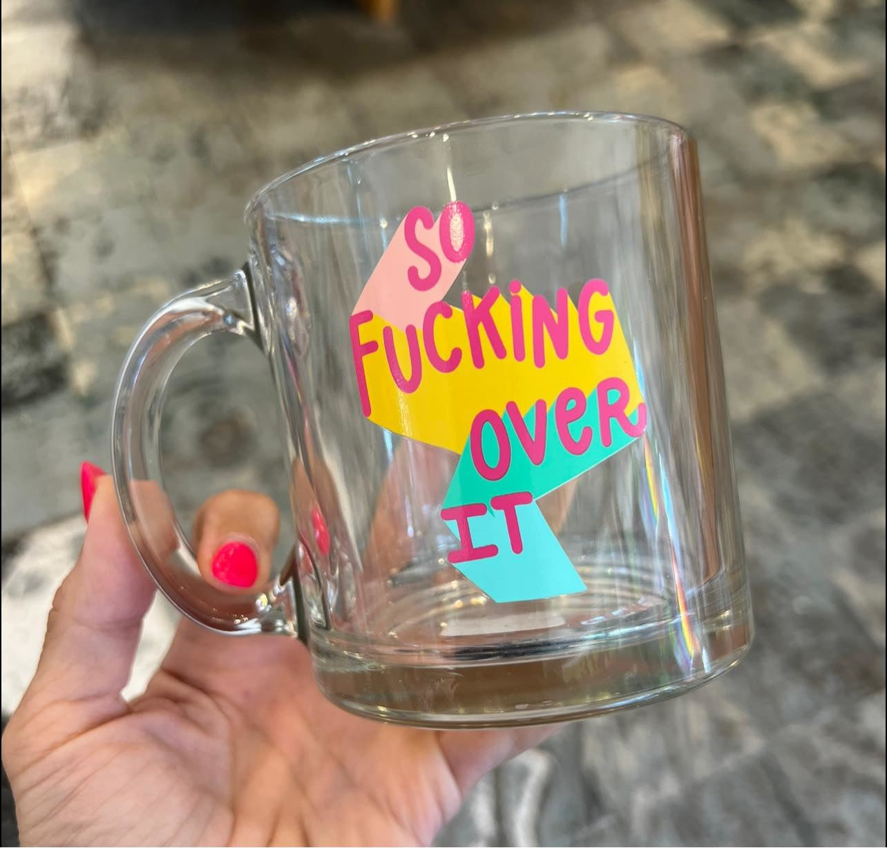 So Fucking Over It Glass Mug