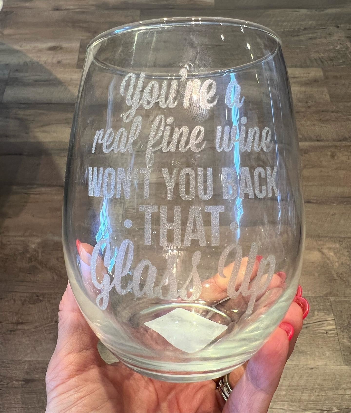 Back That Glass Up Stemless Wine Glass