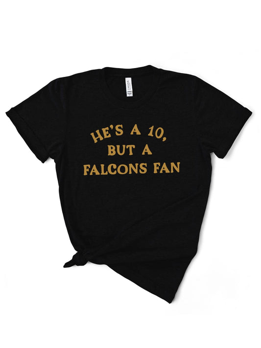 He's a 10, but Falcons Tee