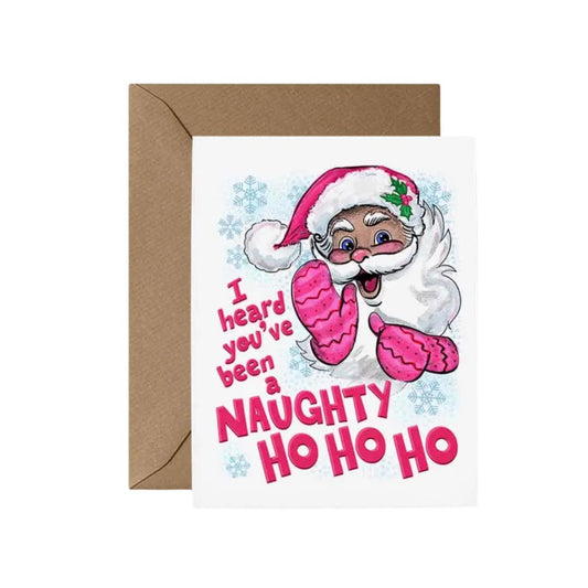 Heard You Been Naughty Card