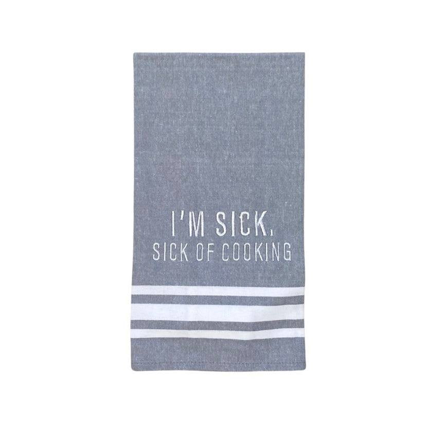 Sick of Cooking Towel