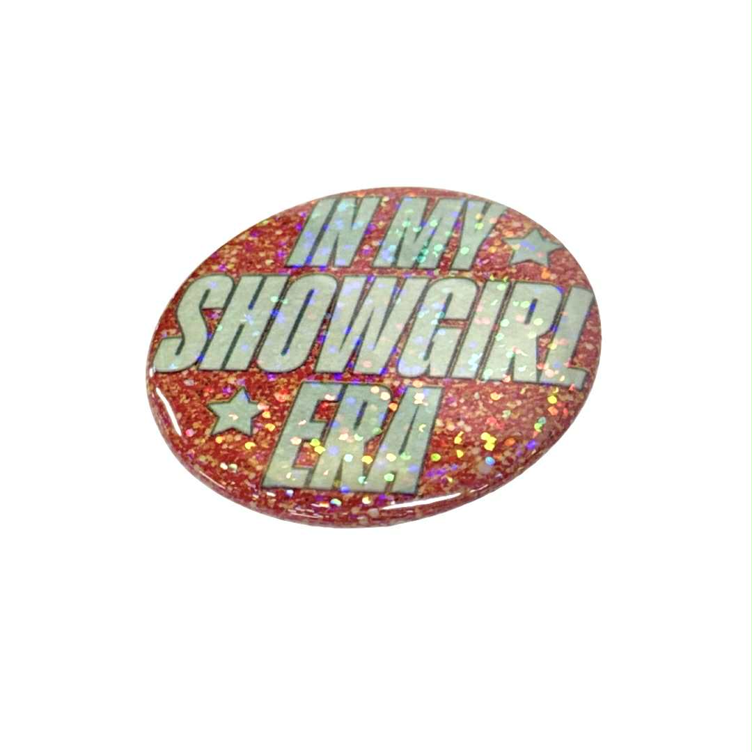 In my Showgirl Era Button *Pre-Sale*
