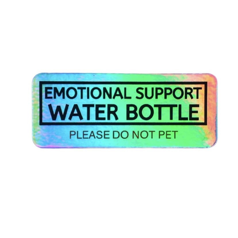 Emotional Support Water Bottle Sticker