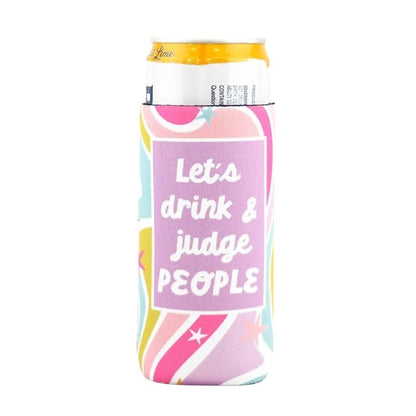 Let's Drink & Judge People Coozie