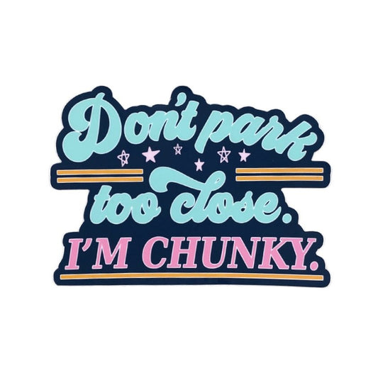 Don't Park Too Close Sticker