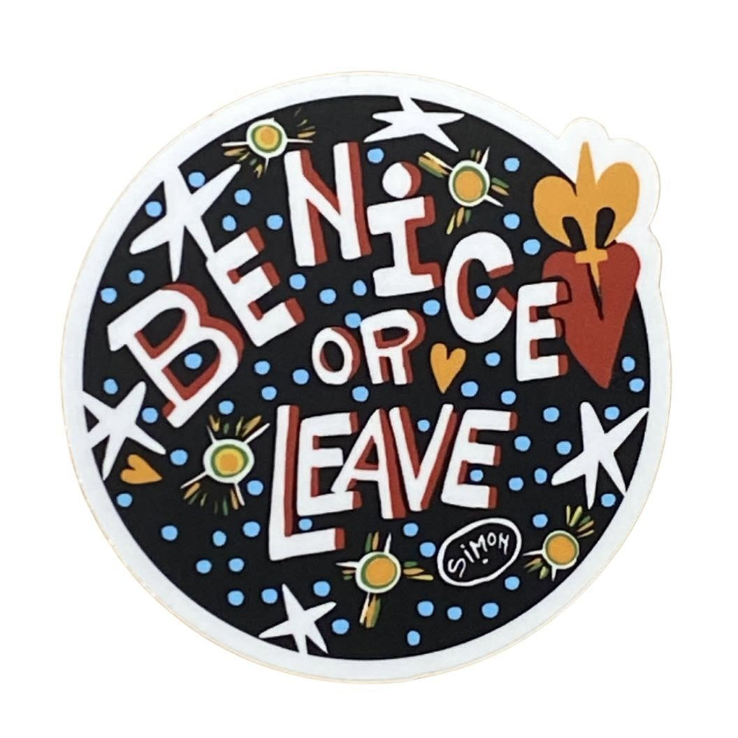 Be Nice or Leave Sticker