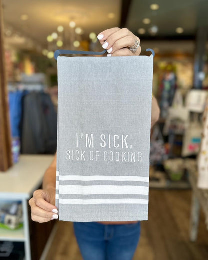 Sick of Cooking Towel