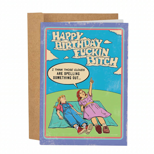 Happy Birthday Fuckin Bitch Card
