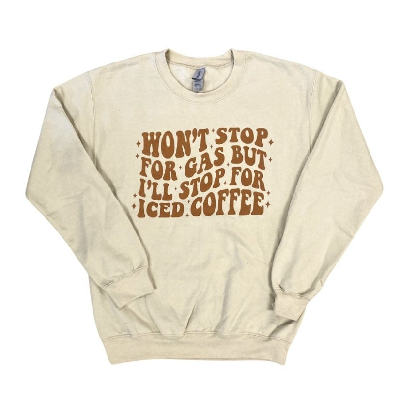 Won't Stop for Gas Sweatshirt