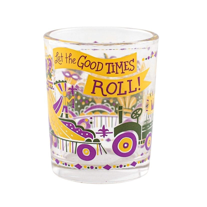 Let the Good Times Roll Shot Glass