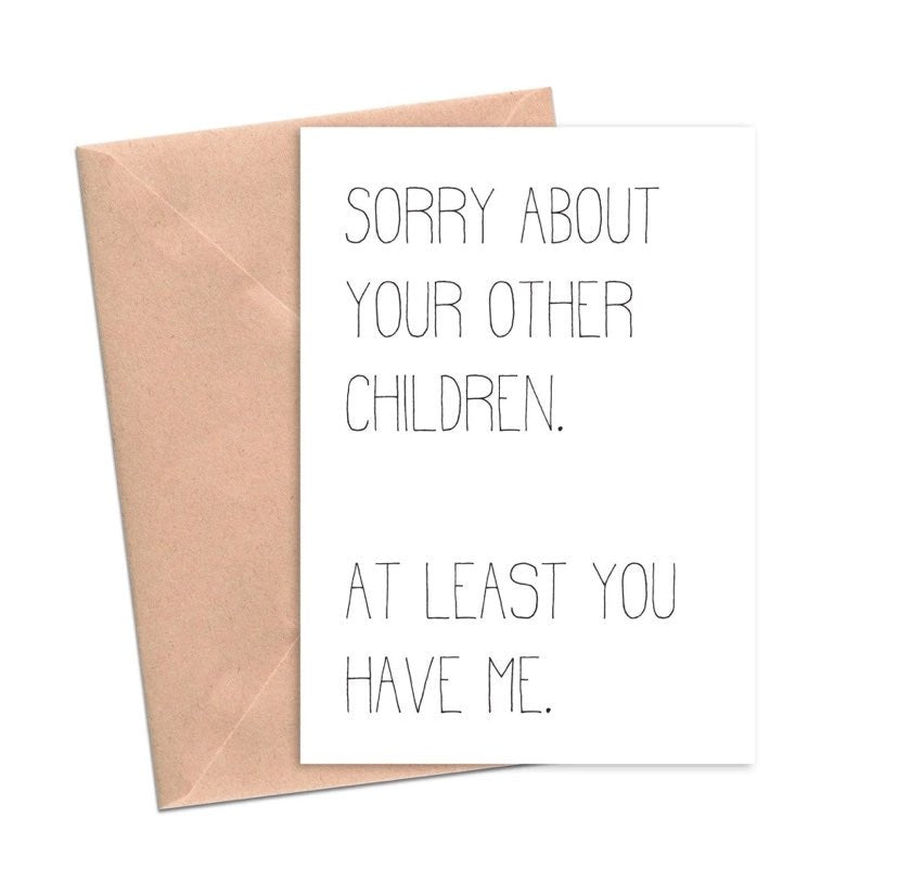 Sorry About Other Children Card