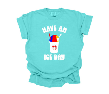 Have an Ice Day Tee