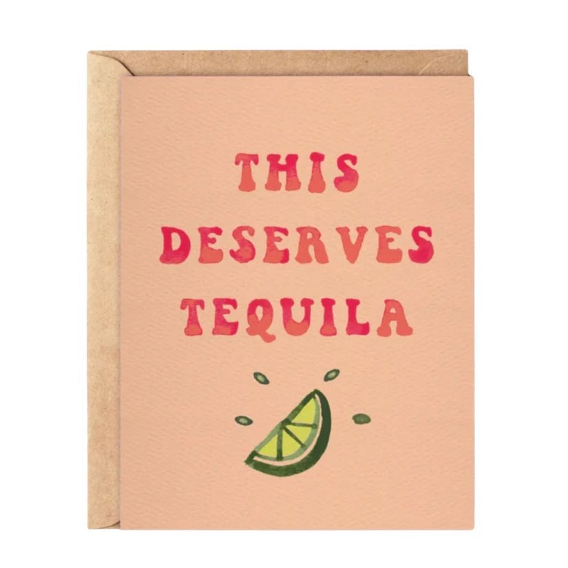 This Deserves Tequila Card