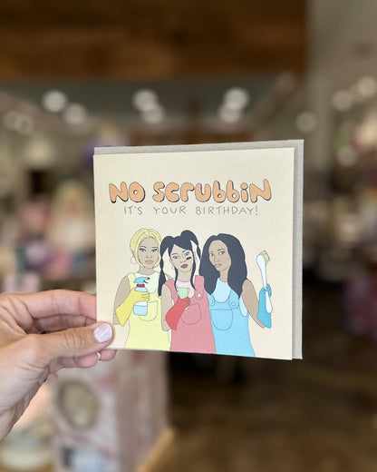 No Scrubbin Birthday Card