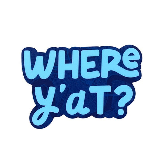 Where Y'at? Sticker