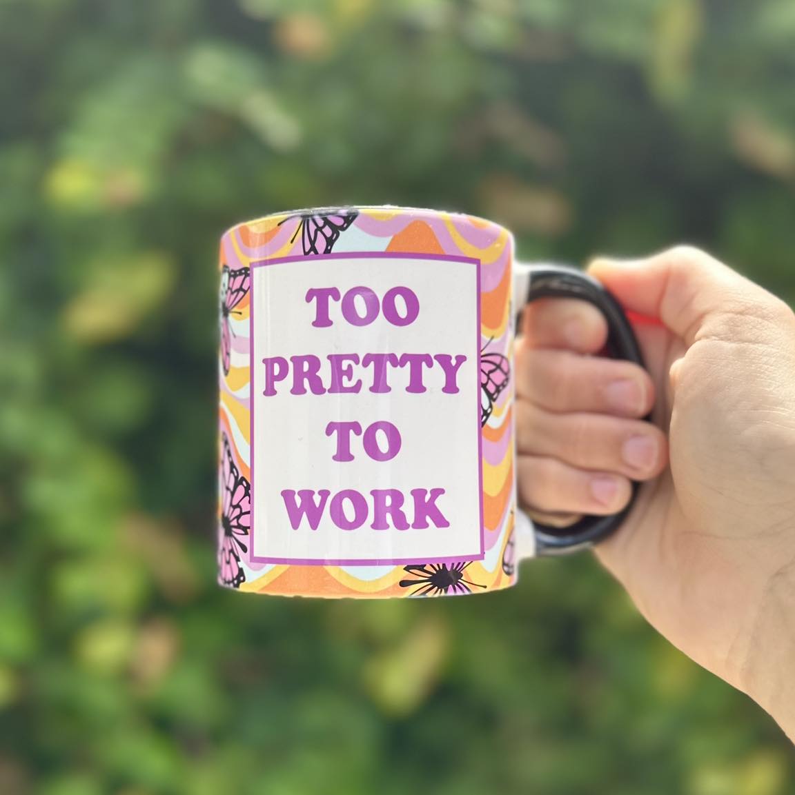 Too Pretty To Work Mug