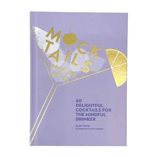 Mocktails Made Me Do It Book