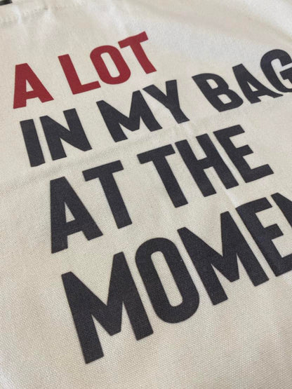 A Lot in my Bag Tote