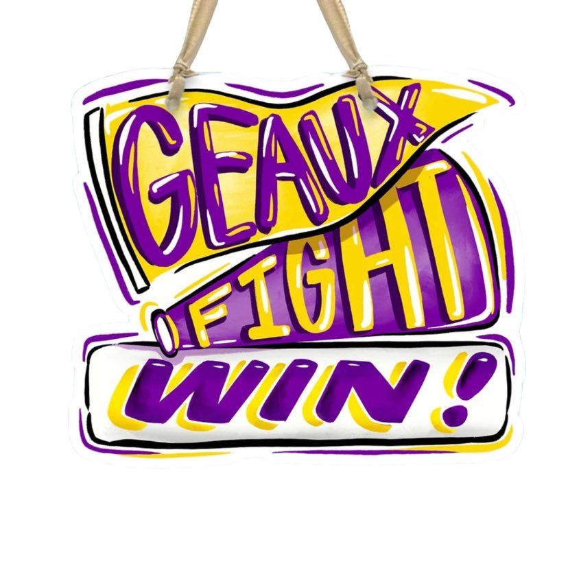 Geaux Fight Win Door Hanger