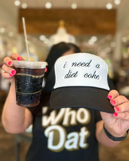 I Need a Diet Coke Trucker Hat